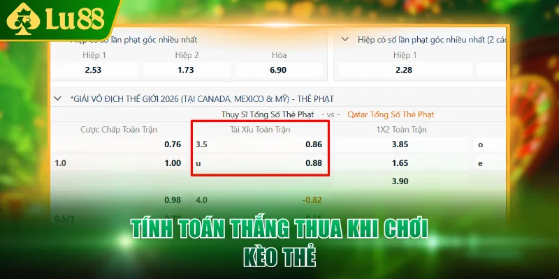 Tính toán thắng thua khi chơi kèo thẻ